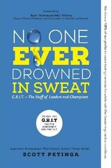 No One Ever Drowned in Sweat