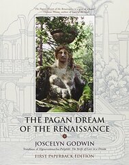 The Pagan Dream Of The Renaissance by Godwin, Joscelyn