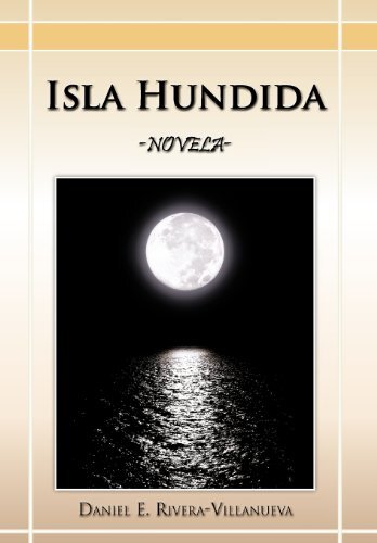 Isla Hundida by Rivera-Villanueva, Daniel E.