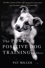 The Power of Positive Dog Training by Miller, Pat