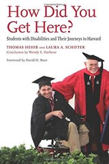 How Did You Get Here?: Students With Disabilities and Their Journeys to Harvard