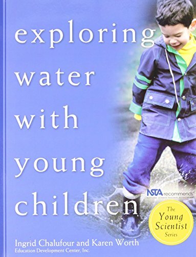 Exploring Water With Young Children by Chalufour, Ingrid/ Worth, Karen