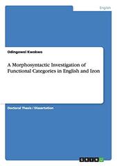 A Morphosyntactic Investigation of Functional Categories in English and Izon