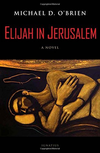 Elijah in Jerusalem by O'Brien, Michael D.
