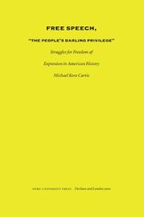 Free Speech, "the People's Darling Privilege": Strugles for Freedom of Expression in American History