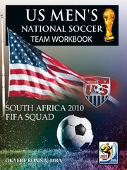 Us Men's National Soccer Team Workbook: South Africa 2010 Fifa Squad by Bonna, Okyere