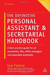The Definitive Personal Assistant & Secretarial Handbook