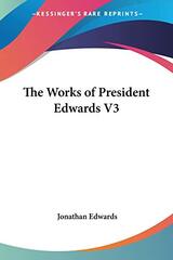 The Works of President Edwards V3