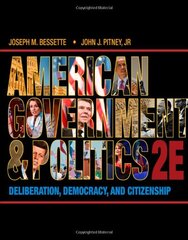 American Government and Politics: Deliberation, Democracy, and Citizenship