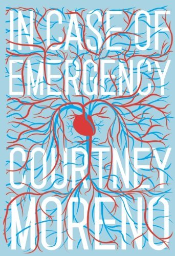 In Case of Emergency by Moreno, Courtney