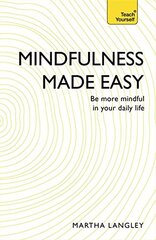 Mindfulness Made Easy: Teach Yourself