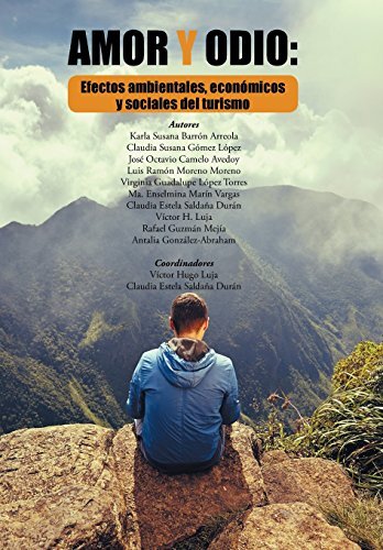 Amor y odio: Efectos Ambientales, Economicos Y Sociales Del Turismo by Universidad Autonoma de Nayarit