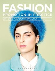 Fashion Promotion in Practice by Cope, Jon/ Maloney, Dennis
