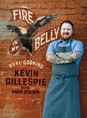 Fire in My Belly: Real Cooking