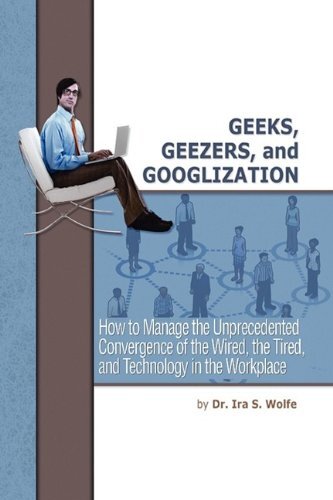 Geeks, Geezers, and Googlization