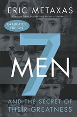 Seven Men: And the Secret of Their Greatness, Graduate's Edition