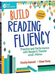 Build Reading Fluency: Practice and Performance with Reader's Theater and More: Practice and Performance with Reader's Theater and More