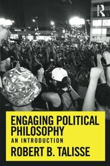Engaging Political Philosophy: An Introduction by Talisse, Robert B.