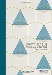 Sustainable Fashion and Textiles: Design Journeys by Fletcher, Kate