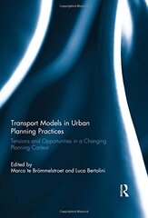 Transport Models in Urban Planning Practices: Tensions and Opportunities in a Changing Planning Context