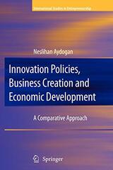 Innovation Policies, Business Creation and Economic Development: A Comparative Approach