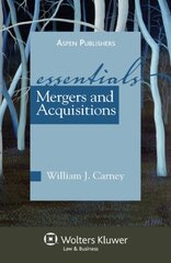 Mergers and Acquisitions: The Essentials by Carney, William J.