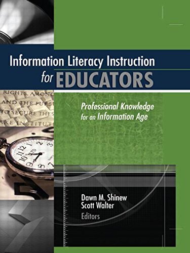 Information Literacy Instruction for Educators: Professional Knowledge for an Information Age