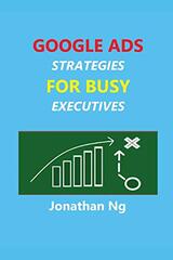 Google Ads Strategies for Busy Executives