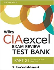 Wiley Ciaexcel Exam Review Test Bank 2015: Internal Audit Practice by Vallabhaneni, S. Rao