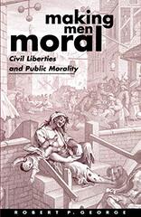 Making Men Moral: Civil Liberties and Public Morality