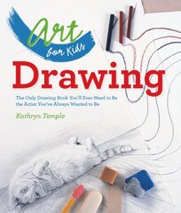 Drawing: The Only Drawing Book You'll Ever Need to Be the Artist You've Always Wanted to Be