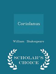 Coriolanus - Scholar's Choice Edition