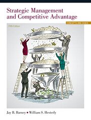Strategic Management and Competitive Advantage + 2014 Mymanagementlab With Pearson Etext by Barney, Jay B./ Hesterly, William S.