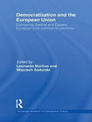 Democratization and the European Union: Comparing Central and Eastern European Post-communist Countries