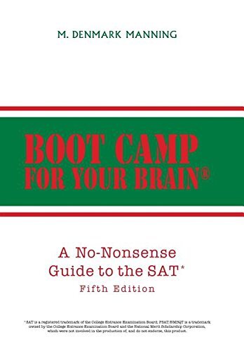 Boot Camp for Your Brain: A No-nonsense Guide to the Sat