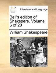 Bell's Edition of Shakspere. Volume 6 of 20