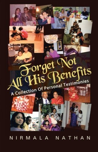 Forget Not All His Benefits: A Collection of Personal Testimonies