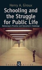 Schooling and the Struggle for Public Life: Democracy's Promise and Education's Challenge