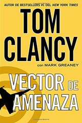 Vector de amenaza / Threat Vector by Clancy, Tom/ Greaney, Mark