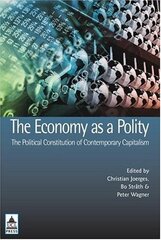 The Economy as a Polity: The Political Constitution of Contemporary Capitalism