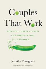 Couples That Work: How Dual-career Couples Can Thrive in Love and Work
