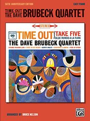 Time Out -- the Dave Brubeck Quartet: 50th Anniversary (Easy Piano)