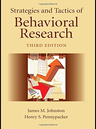 Strategies and Tactics of Behavioral Research by Johnston, James M./ Pennypacker, Henry S.