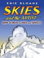 Skies And the Artist: How to Draw Clouds And Sunsets by Sloane, Eric