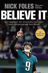 Believe It: My Journey of Success, Failure, and Overcoming the Odds