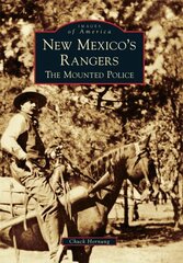 New Mexico's Rangers: The Mounted Police
