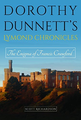 Dorothy DunnettÃ¢ÂÂs Lymond Chronicles: The Enigma of Francis Crawford
