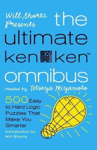 Will Shortz Presents The Ultimate KenKen Omnibus