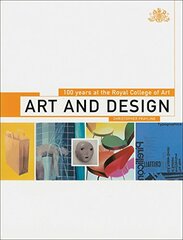 Art and Design: 100 Years at the Royal College of Art