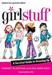 Girl Stuff: A Survival Guide to Growing Up